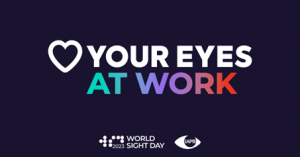 Slogan ob svetovnem dnevu vida 2023: Ljubi svoje oči pri delu (Love Your Eyes at work )